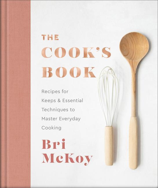 Book The Cook's Book: Recipes for Keeps & Essential Techniques to Master Everyday Cooking 