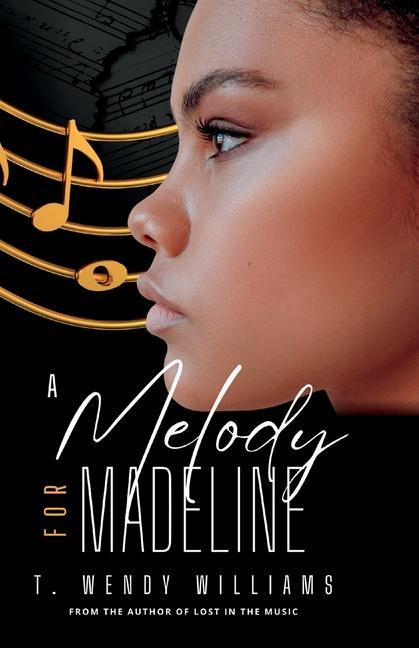 Knjiga A Melody for Madeline T. Wendy Williams