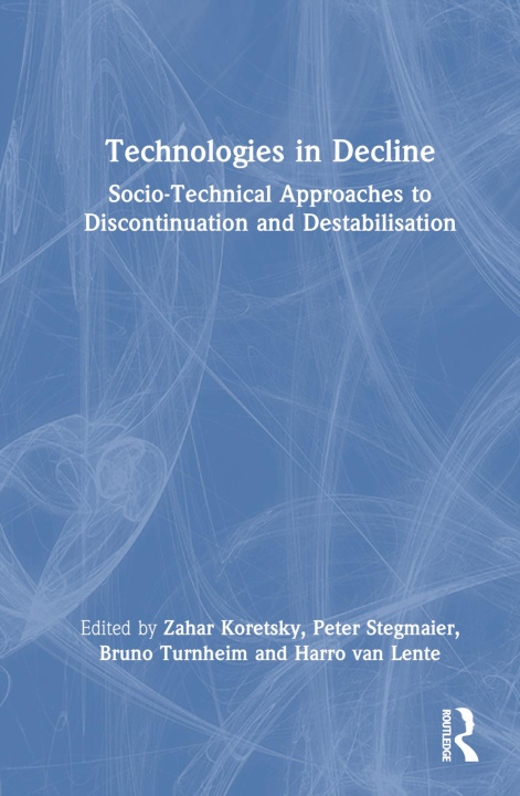 Knjiga Technologies in Decline Bruno Turnheim