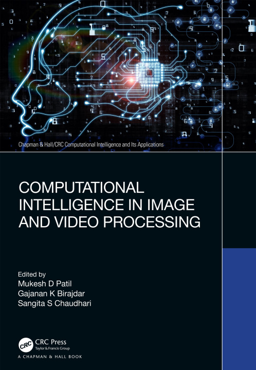 Knjiga Computational Intelligence in Image and Video Processing Mukesh D Patil