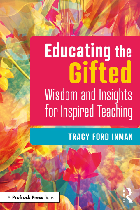 Knjiga Educating the Gifted Tracy Ford Inman