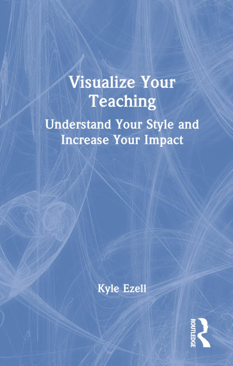 Knjiga Visualize Your Teaching Ezell