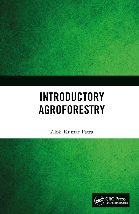 Knjiga Introductory Agroforestry Alok Kumar Patra