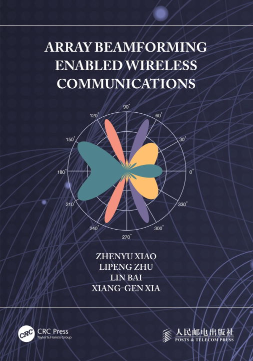 Kniha Array Beamforming Enabled Wireless Communications Lipeng Zhu