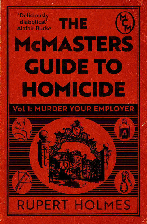 Kniha Murder Your Employer: The McMasters Guide to Homicide 