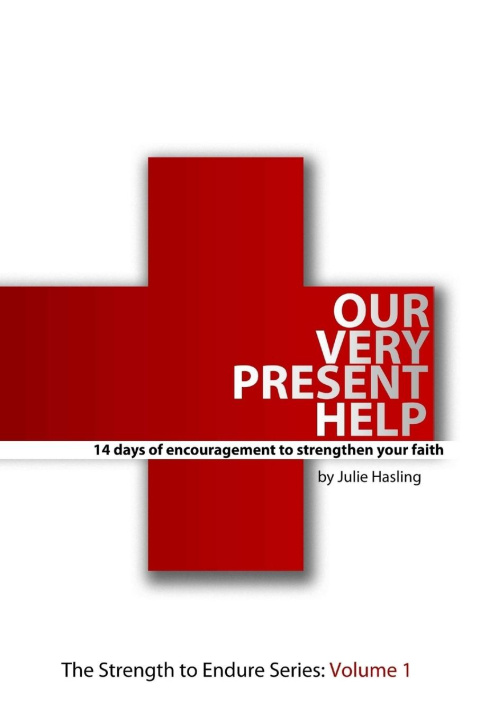 Knjiga Our Very Present Help Julie Hasling