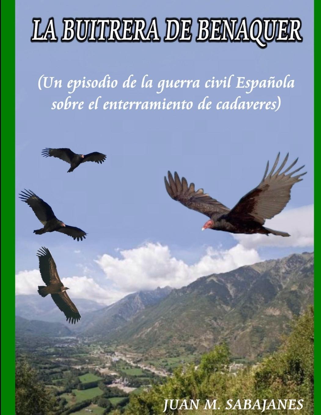 Knjiga LA BUITRERA DE BENAQUER Juan M. Sabajanes Cortes
