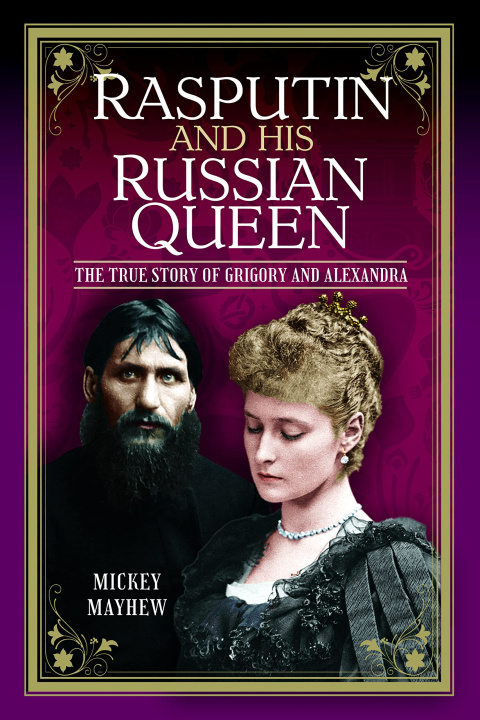 Книга Rasputin and his Russian Queen Mickey Mayhew