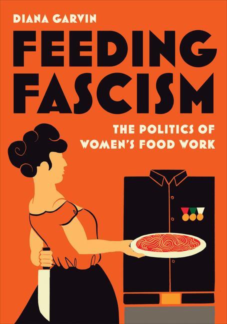 Könyv Feeding Fascism 