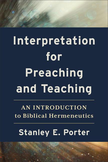 Kniha Interpretation for Preaching and Teaching: An Introduction to Biblical Hermeneutics 