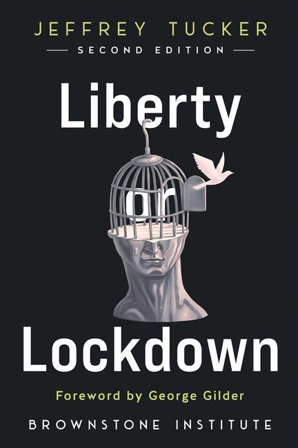 Kniha Liberty or Lockdown George Gilder