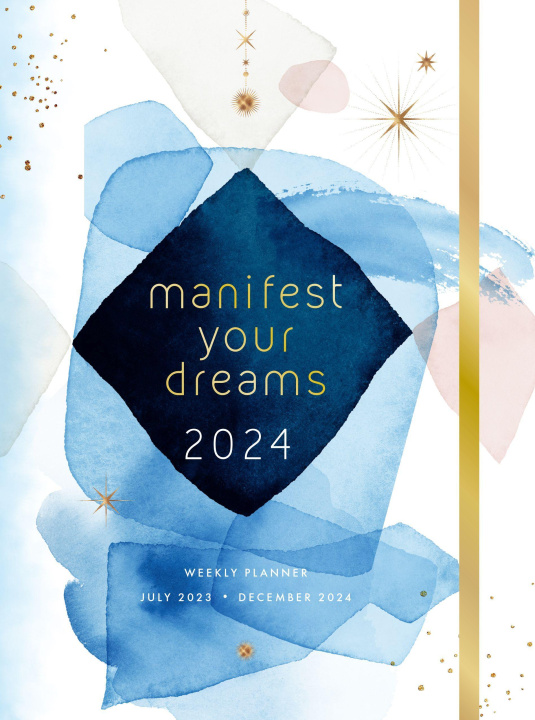 Książka Manifest Your Dreams 2024 Weekly Planner 