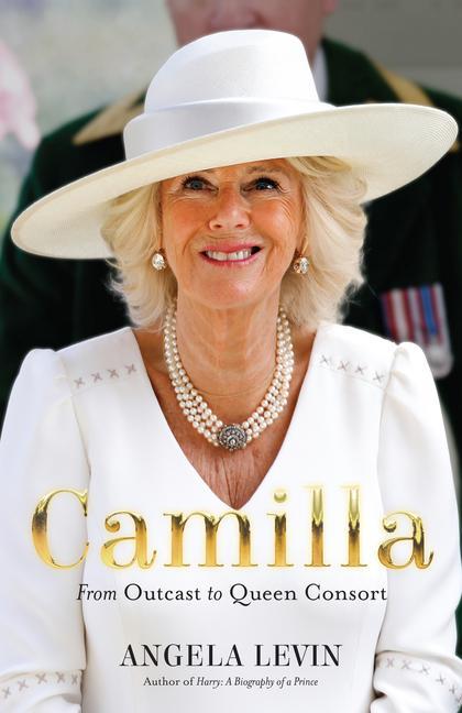 Книга Camilla: From Outcast to Queen Consort 