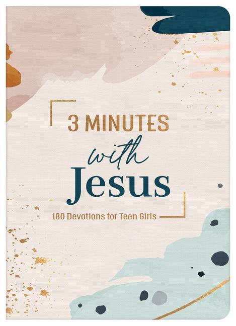 Buch 3 Minutes with Jesus: 180 Devotions for Teen Girls 