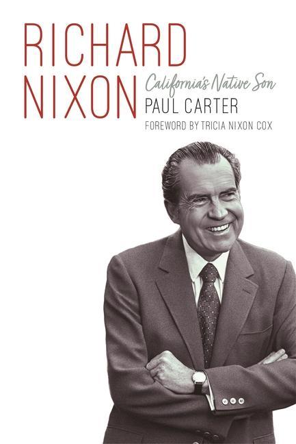 Libro Richard Nixon: California's Native Son Tricia Nixon Cox