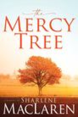 Buch The Mercy Tree Sharlene MacLaren