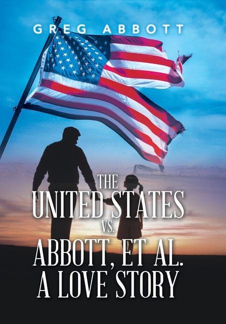 Книга The United States Vs. Abbott, Et Al.                                   a Love Story 