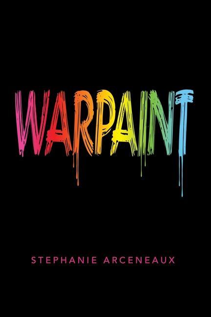 Knjiga Warpaint Stephanie Arceneaux