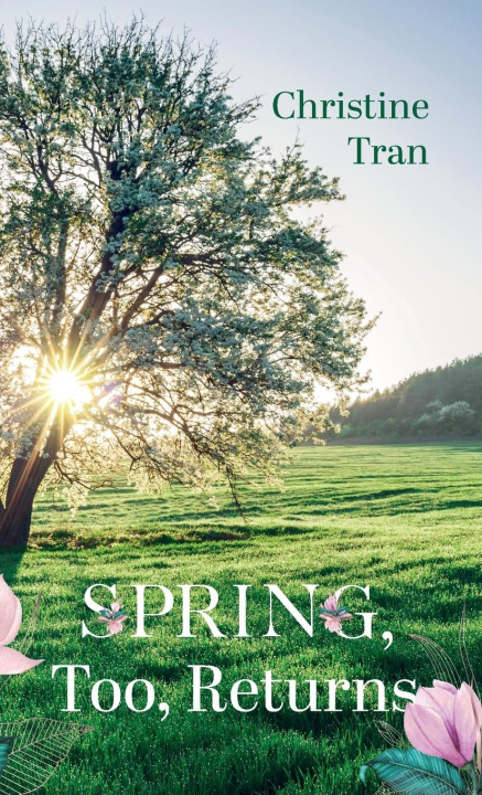 Knjiga Spring, Too, Returns Christine Tran