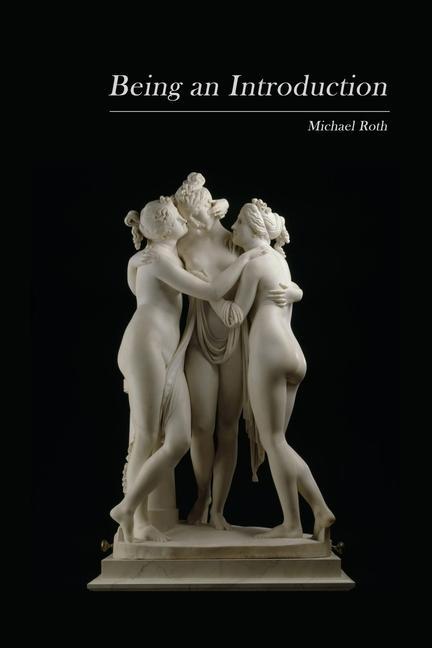 Book Being an Introduction Michael Roth