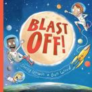 Knjiga Blast Off! Shelly Unwin