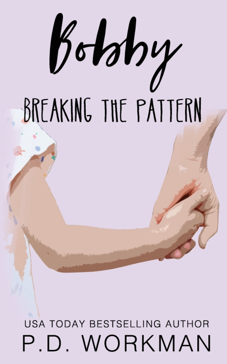 Knjiga Bobby, Breaking the Pattern P.D. Workman