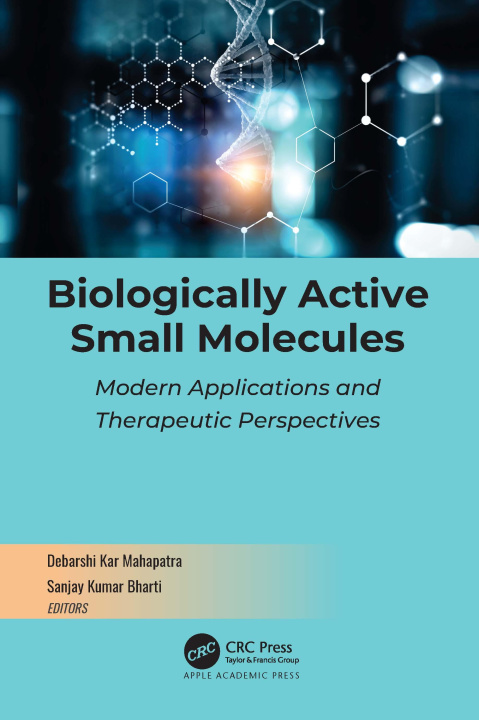 Knjiga Biologically Active Small Molecules Debarshi Kar Mahapatra