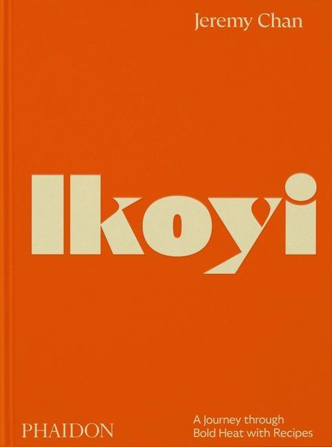 Книга Ikoyi, A Journey Through Bold Heat with Recipes Ellie Smith