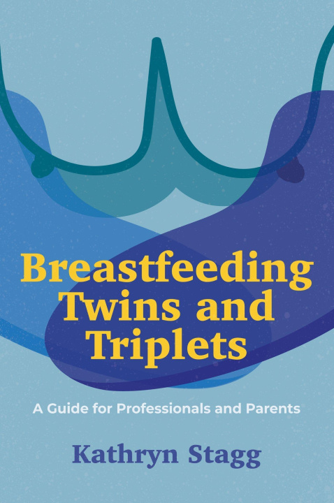 Kniha Breastfeeding Twins and Triplets 