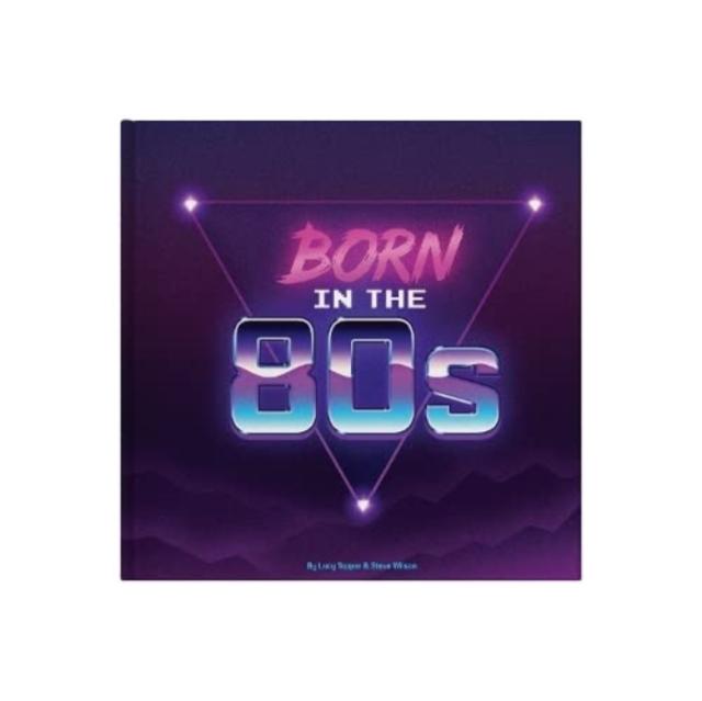 Knjiga Born In The 80s Lucy Tapper