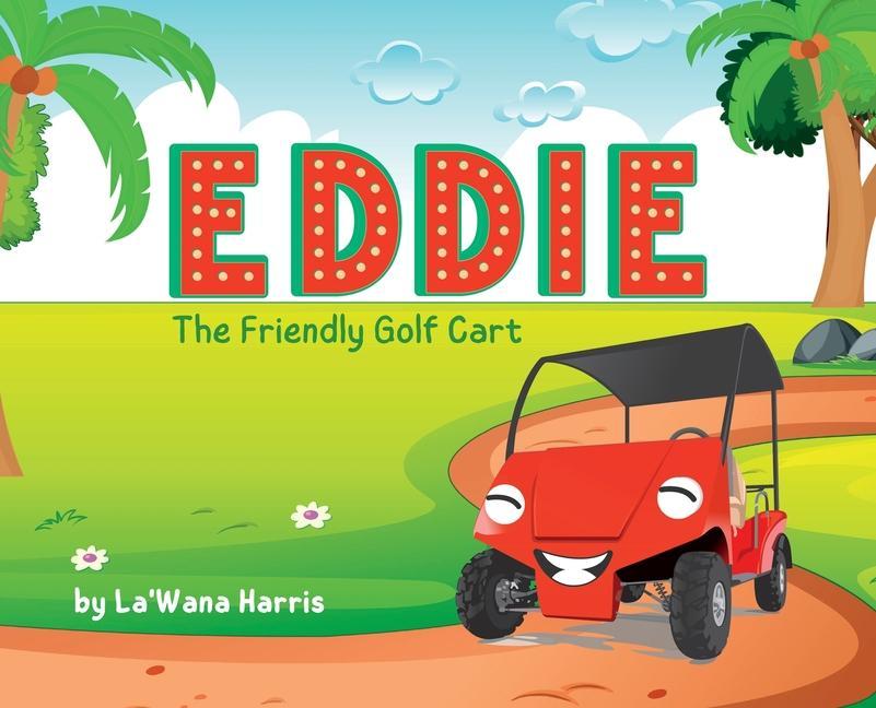 Livro Eddie The Friendly Golf Cart La'Wana Harris