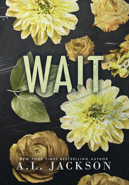 Knjiga Wait (Hardcover) A.L. Jackson