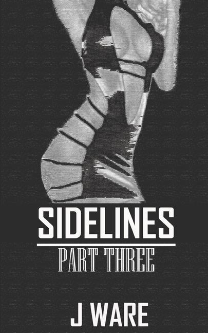 Buch Sidelines Part Three J Ware