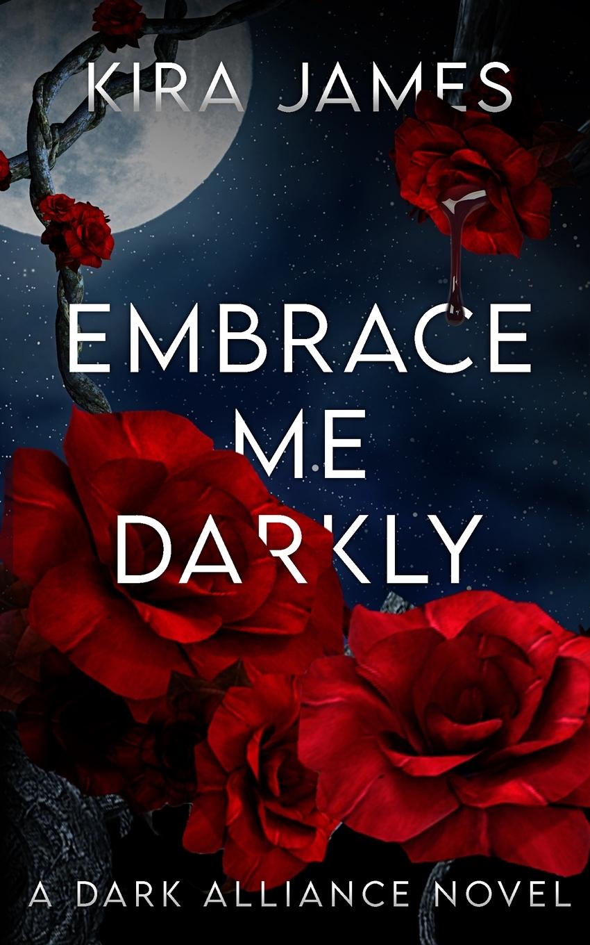 Boek Embrace Me Darkly Kira James