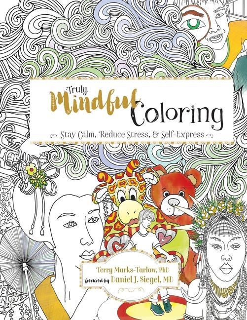 Knjiga Truly Mindful Coloring Terry Marks-Tarlow
