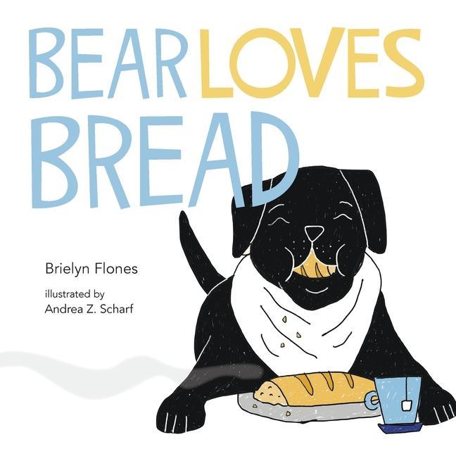 Knjiga Bear Loves Bread Brielyn Flones