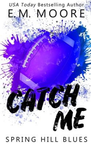 Book Catch Me E. M. Moore