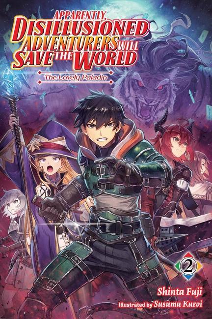 Könyv Apparently, Disillusioned Adventurers Will Save the World, Vol. 2 (light novel) 