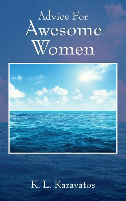 Knjiga Advice For Awesome Women K. L. Karavatos