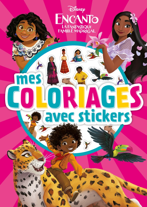Carte ENCANTO, LA FANTASTIQUE FAMILLE MADRIGAL - Mes coloriages avec stickers - Disney 