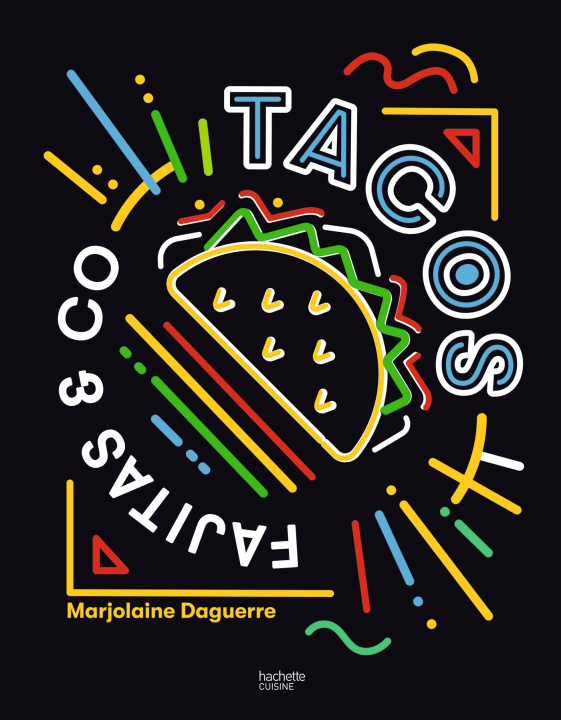 Buch Tacos, Fajitas & Co Marjolaine Daguerre