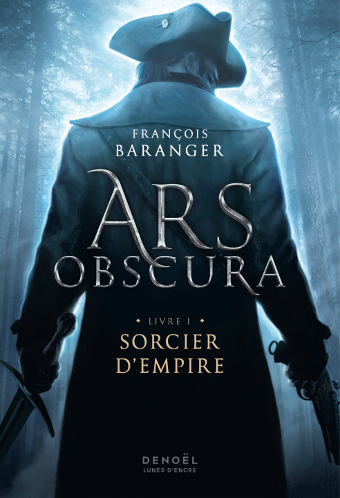 Kniha Ars Obscura, I - Sorcier d'empire Baranger