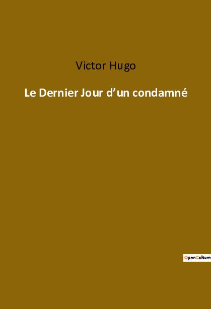 Kniha Le Dernier Jour d?un condamné 