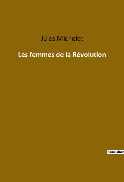 Knjiga Les femmes de la Révolution Michelet