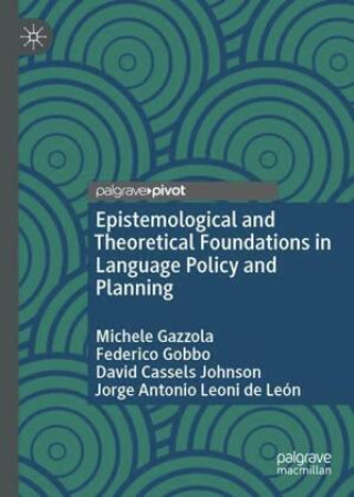 Kniha Epistemological and Theoretical Foundations in Language Policy and Planning Michele Gazzola