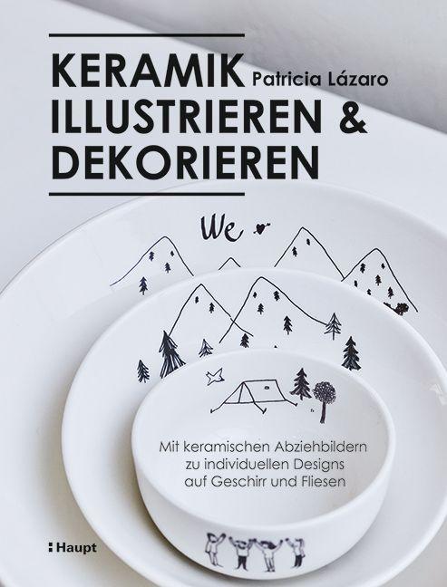 Kniha Keramik illustrieren und dekorieren Beate Wellmann
