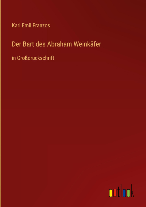 Knjiga Der Bart des Abraham Weinkäfer Karl Emil Franzos