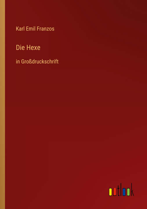 Knjiga Die Hexe Karl Emil Franzos