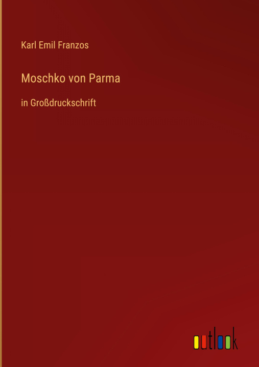 Knjiga Moschko von Parma Karl Emil Franzos