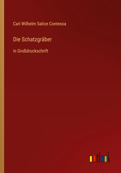 Knjiga Die Schatzgräber Carl Wilhelm Salice Contessa